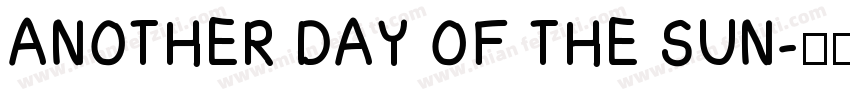 ANOTHER DAY OF THE SUN字体转换